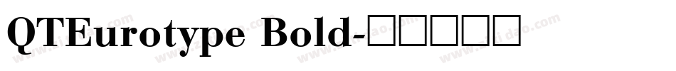QTEurotype Bold字体转换